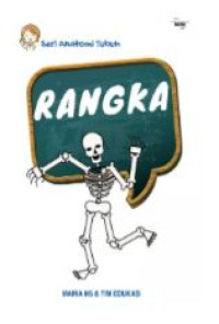 Image of Seri Anatomi Tubuh Manusia : RANGKA